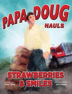 Papa Doug Hauls Strawberries & Smiles By Social Market Foundation