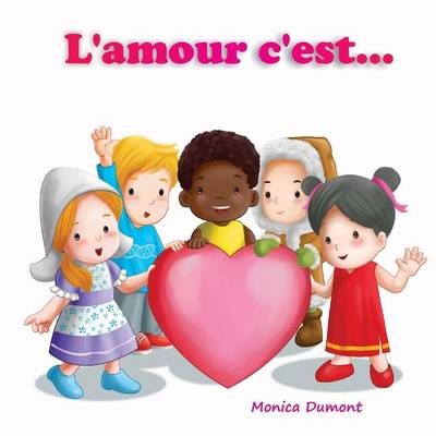 L'amour C'est... By Monica Dumont 9780991761197 (Paperback)