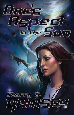One's Aspect to the Sun By Sherry D Ramsey 9780991836956 (Paperback)
