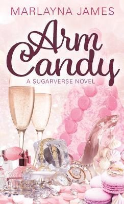 Arm Candy By James 9780991851225 (Paperback)