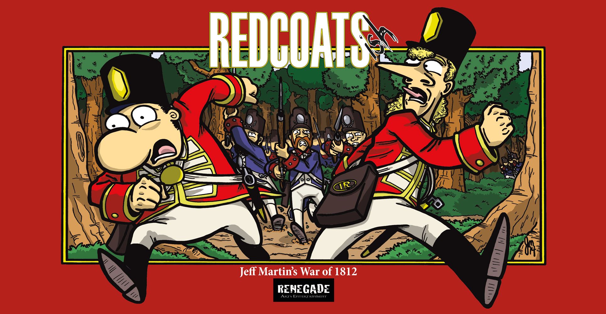 Redcoats-ish: Jeff Martin's War of 1812 By Jeff Martin 9780992150860