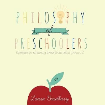 Philosophy of Preschoolers By Laura Bradbury 9780992158354 (Paperback)