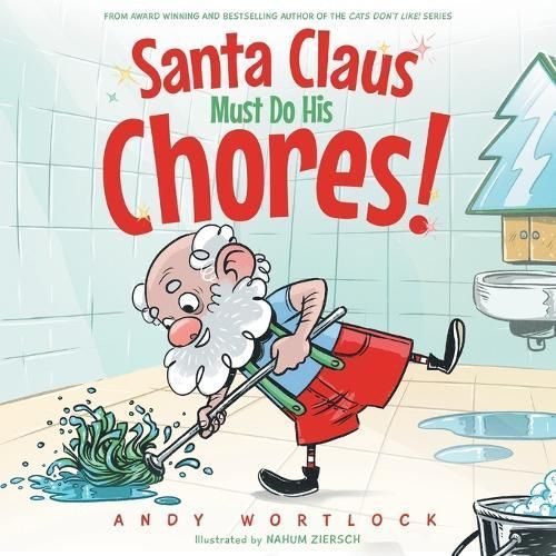 Santa Claus Must Do His Chores! 9780992426682 (Paperback)