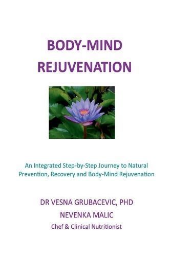 Body-Mind Rejuvenation By Dr Vesna Grubacevic, Nevenka Malic