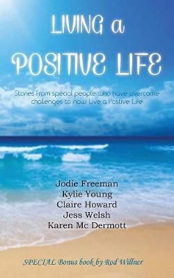 Living a Positive Life By Various 9780992523190 (Paperback)
