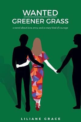 Wanted - Greener Grass By Liliane Grace 9780992535049 (Paperback)