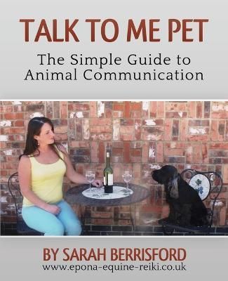 Talk to Me Pet By Sarah Berrisford 9780992600105 (Paperback)