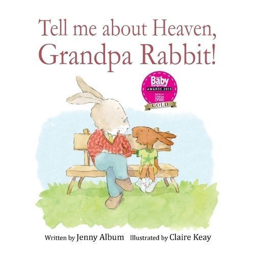 Tell Me About Heaven, Grandpa Rabbit! 9780992616779 (Paperback)