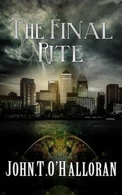 The Final Rite By O'Halloran, John T 9780992624651 (Paperback)