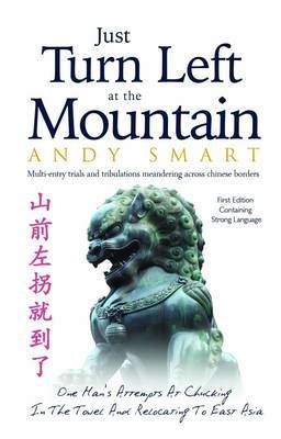 Just Turn Left at the Mountain By Andy Smart 9780992691288 (Paperback)