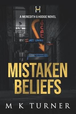 Mistaken Beliefs By M K Turner 9780992752989 (Paperback)