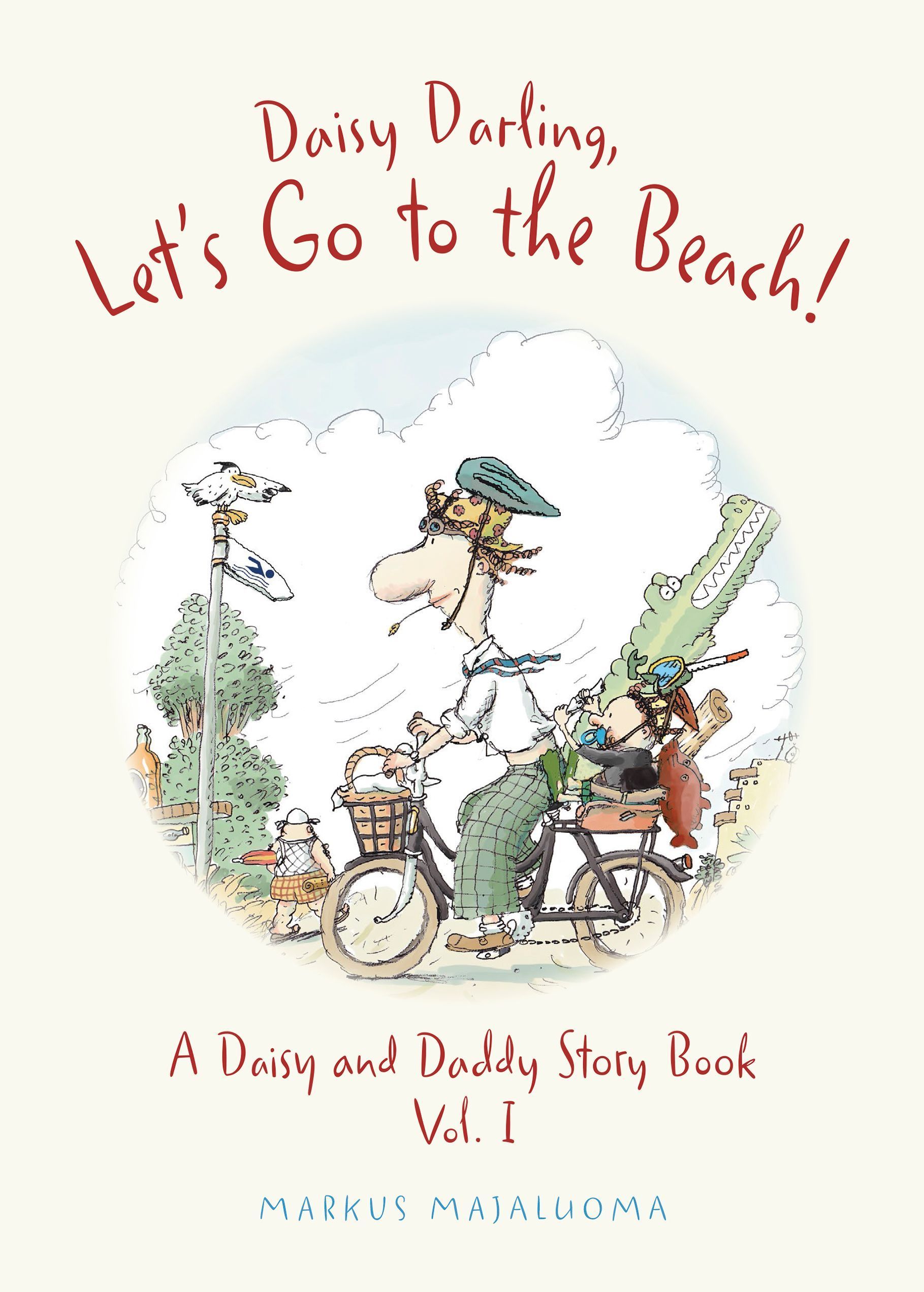 Daisy Darling, Let's Go to the Beach By Markus Majaluoma 9780992805043