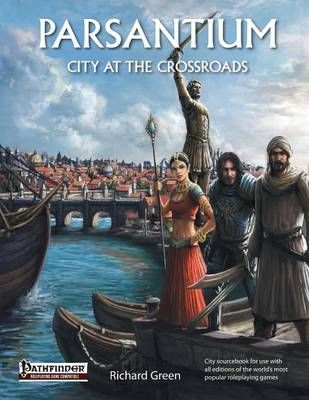 Parsantium: City at the Crossroads By Richard Green 9780992869106