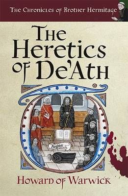 The Heretics of De'Ath By Howard of Warwick 9780992939304 (Paperback)