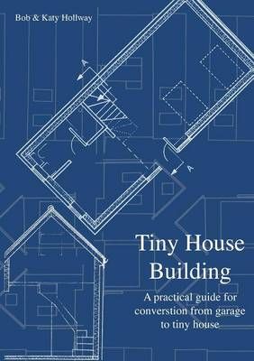Tiny House Building By Hollway, Katy 9780992940423 (Paperback)