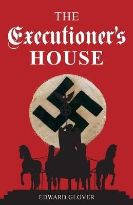 The Executioner's House By Edward Glover 9780992955137 (Paperback)