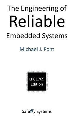 The Engineering of Reliable Embedded Systems By Michael J. Pont