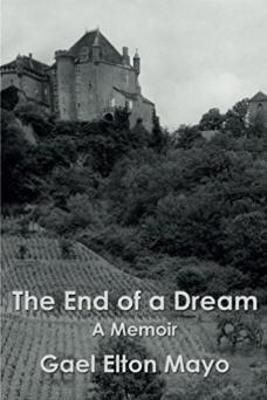 The End of a Dream By Gael Elton Mayo 9780993092756 (Paperback)