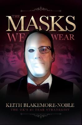 The Masks We Wear By Blakemore-Noble, Keith 9780993162589 (Paperback)