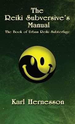 The Reiki Subversive's Manual By Karl Hernesson 9780993237133