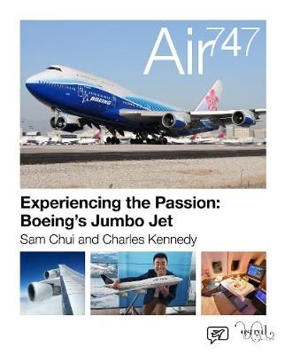 Air 747 By Sam Chui, Charles Kennedy 9780993260490 (Hardback)