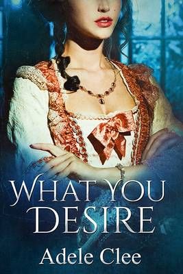 What You Desire By Clee, Adele 9780993283253 (Paperback)