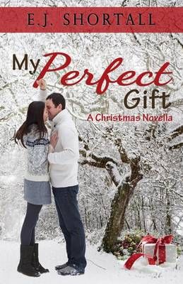 My Perfect Gift By E J Shortall 9780993297922 (Paperback)