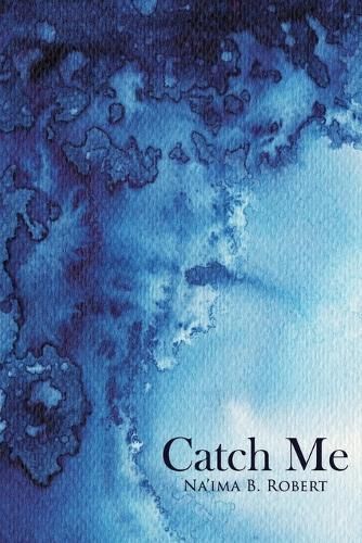 Catch Me By Na'ima B. Robert 9780993319501 (Paperback)