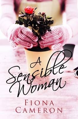A Sensible Woman By Fiona Cameron 9780993331428 (Paperback)