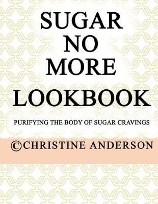 Sugar No More By Christine Anderson 9780993355059 (Paperback)