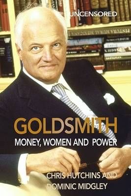 Goldsmith: Money, Women and Power By Hutchins, Chris 9780993356629