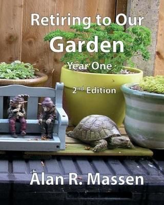 Retiring to Our Garden By Alan R Massen 9780993396212 (Paperback)