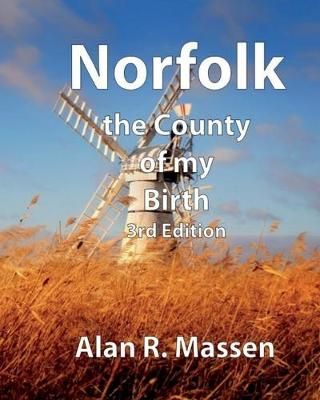 Norfolk the County of my Birth By Massen, Alan R 9780993396243