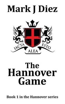The Hannover Game By Mark J. Diez (author), Lorelei Logsdon (editor)