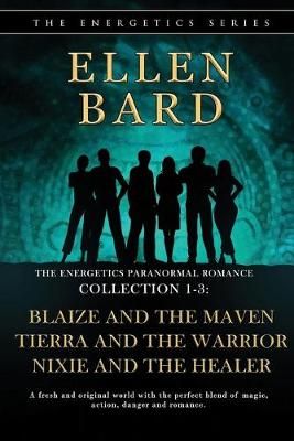 Energetics Paranormal Romance Collection 1-3 By Ellen Bard (Paperback)