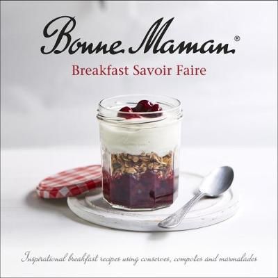Bonne Maman - Breakfast Savoir-faire By Bonne Maman 9780993532788