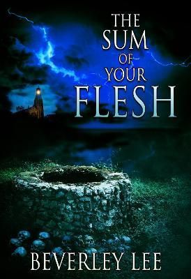 Sum of Your Flesh By Beverley Lee 9780993549069 (Paperback)