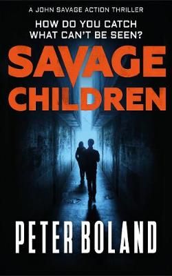 Savage Children By Boland, Peter 9780993569531 (Paperback)