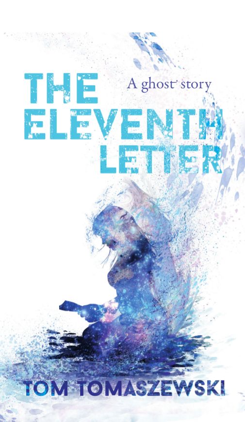 The Eleventh Letter By Tom Tomaszewski 9780993575822 (Paperback)