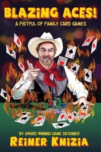 Blazing Aces!: A Fistful of Family Card Games By Knizia, Reiner