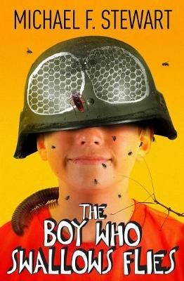 Boy Who Swallows Flies By Michael F. Stewart 9780993757983 (Paperback)