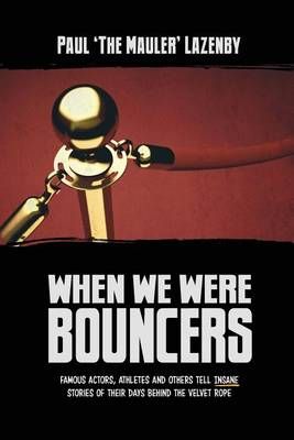 When We Were Bouncers By Paul Lazenby 9780993821813 (Paperback)