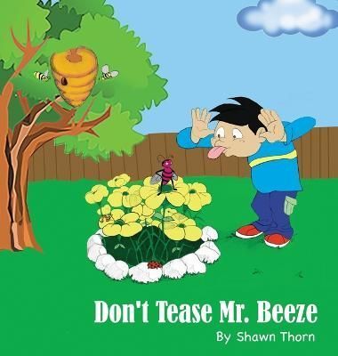 Don't Tease Mr. Beeze By Thorn 9780994097903 (Hardback)