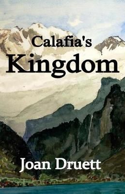 Calafia's Kingdom By Joan Druett 9780994124685 (Paperback)