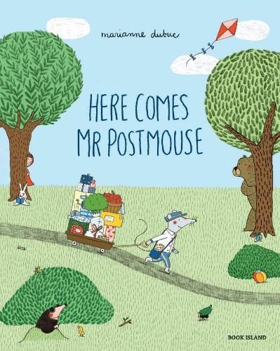 Here Comes Mr Postmouse 9780994128201 (Hardback)
