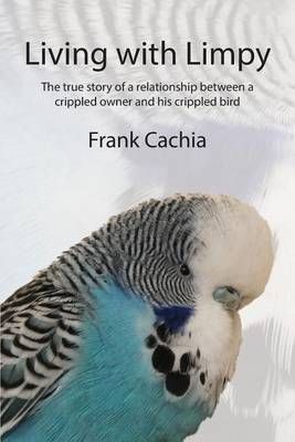 Living with Limpy By Frank Cachia 9780994150905 (Paperback)