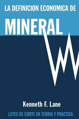 La Definición Económica De Mineral By Kenneth F Lane 9780994185259
