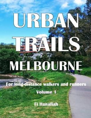 Urban Trails Melbourne By Hanafiah 9780994195715 (Paperback)