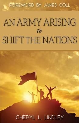 Army Arising to Shift the Nations By Lindley 9780994240286 (Paperback)