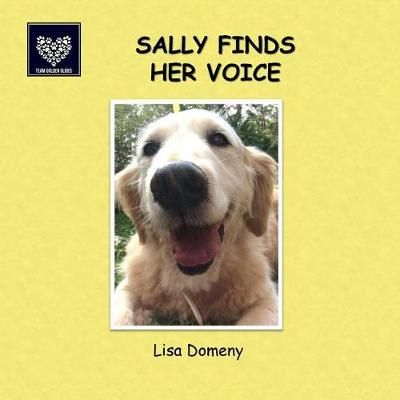 Sally Finds Her Voice By Lisa Domeny 9780994323958 (Paperback)